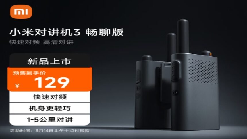 Xiaomi WalkieTalkie 3 Chat Edition price 129 yuan with 5km Range and 120 Hour Battery launched features